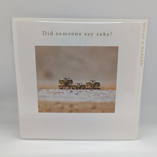 Did Someone Say Cake? | Susan O'Hanlon Card